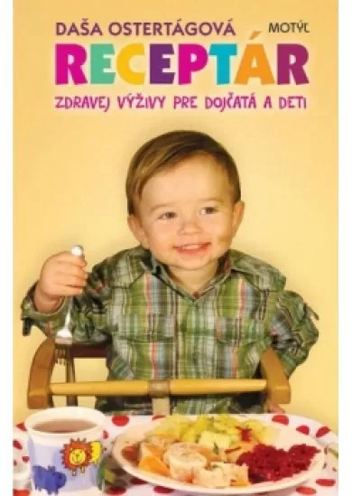 Receptár zdravej výživy pre dojčatá a deti  - 2. vydanie