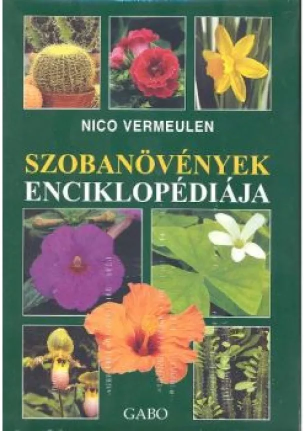 Nico Vermeulen - Szobanövények enciklopédiája