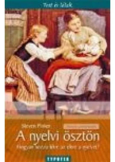 A NYELVI ÖSZTÖN
