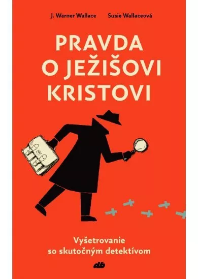 Pravda o Ježišovi Kristovi - Vyšetrovanie so skutočným detektívom