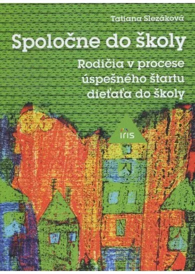 Spoločne do školy - Rodičia v procese úspešného štartu dieťaťa do školy