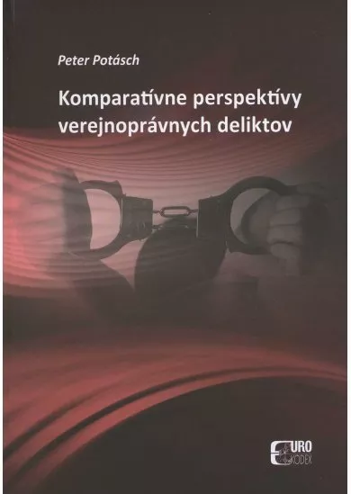 Komparatívne perspektívy verejnoprávnych deliktov