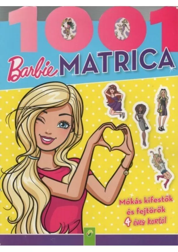 Foglalkoztató - Barbie: 1001 matrica - Mókás kifestők és fejtörők 4 éves kortól