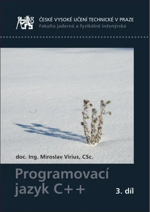Miroslav Virius - Programovací jazyk C++ 3. díl