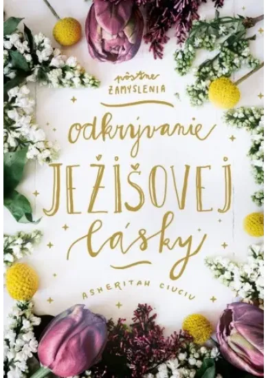 Odkrývanie Ježišovej lásky - Pôstne zamyslenia