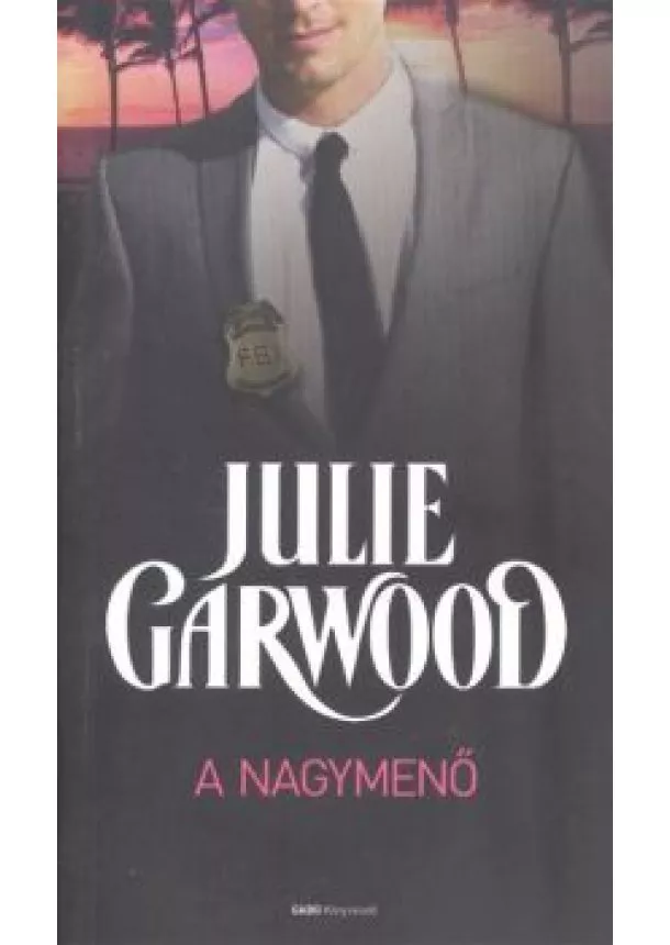 Julie Garwood - A nagymenő