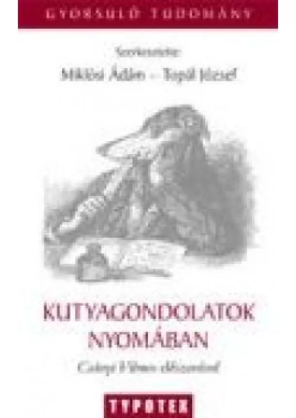 Miklósi Ádám - Kutyagondolatok nyomában
