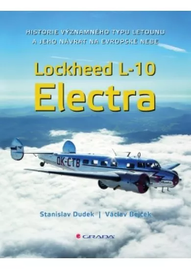 Lockheed L-10 Electra - Historie významného typu letounu a jeho návrat na české nebe