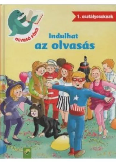 Indulhat az olvasás - Olvasó Fóka 1. osztályosoknak