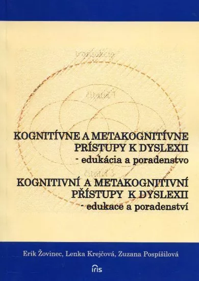 Kognitívne a metakognitívne prístupy k dyslexii / kongitivní a metakongitivní přístupy k dyslexii - Edukácia a poradenstvo / edukace a poradenství