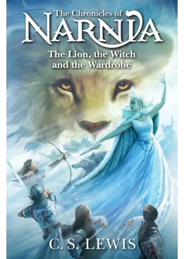 C. S. Lewis - The Lion, the Witch and the Wardrobe