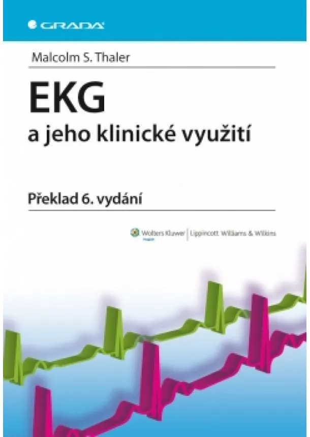 Malcolm S. Thaler - EKG a jeho klinické využití