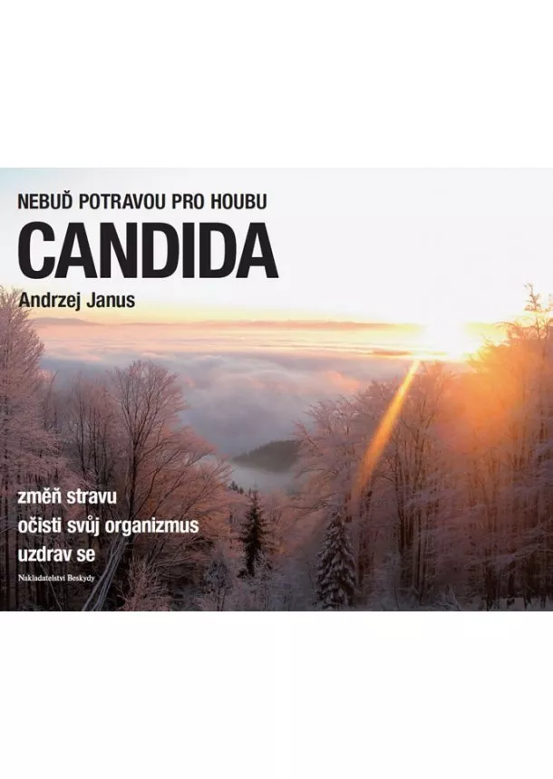Andrzej Janus - Nebuď potravou pro houbu Candida