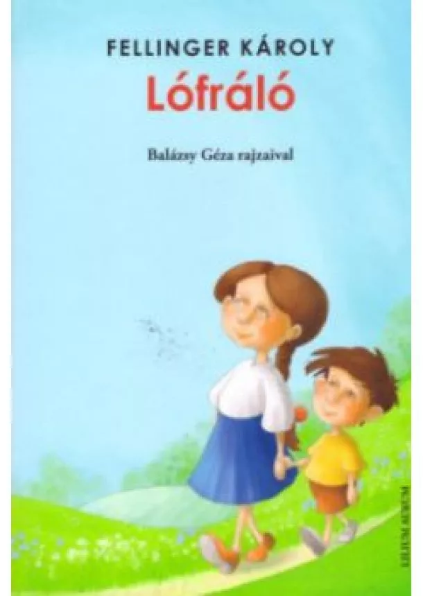 FELLINGER KÁROLY - Lófráló