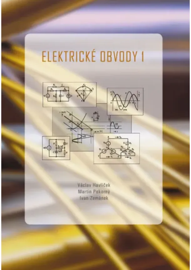 Václav Havlíček, Martin Pokorný, Ivan Zemánek - Elektrické obvody 1