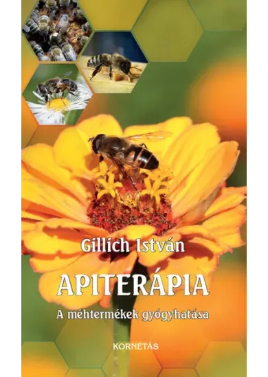 Apiterápia - A méhtermékek gyógyhtása