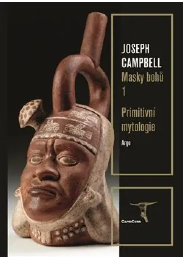 Joseph Campbell - Primitivní mytologie - Masky bohů 1