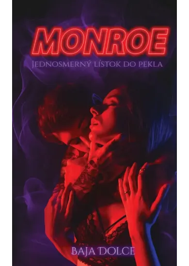 Monroe: Jednosmerný lístok do pekla
