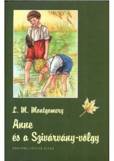 ANNE ÉS A SZIVÁRVÁNY-VÖLGY