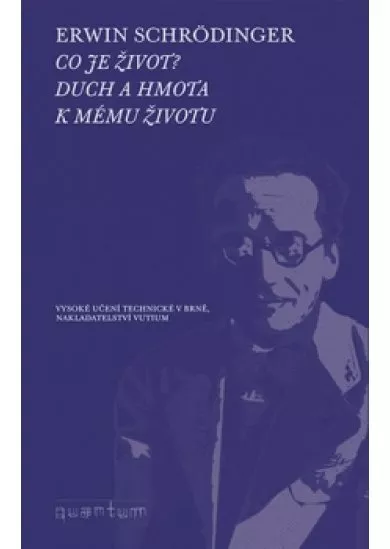 Co je život? Duch a hmota