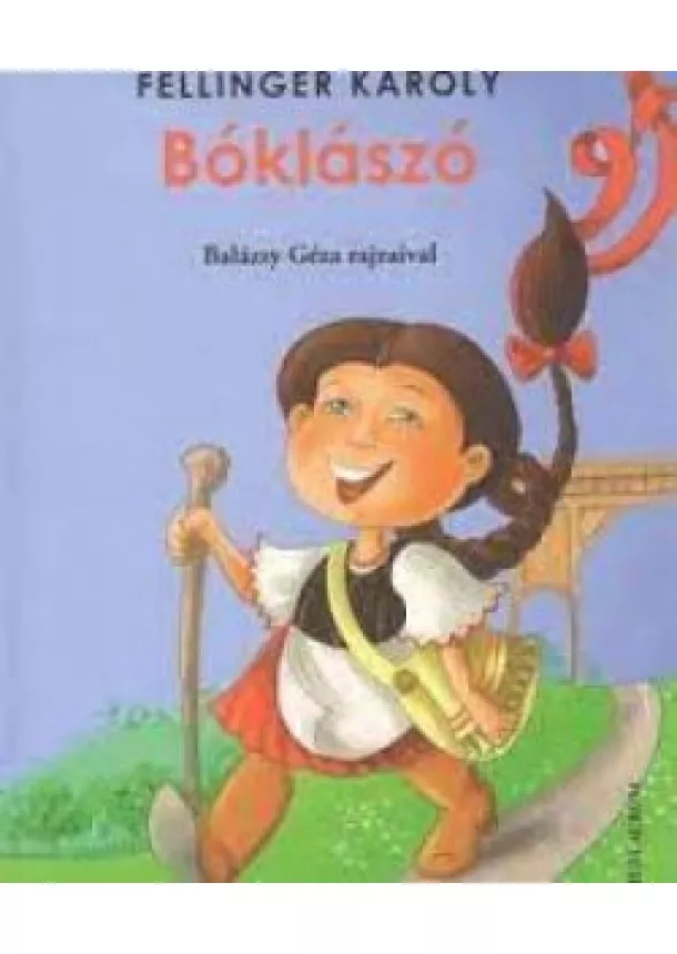 FELLINGER KÁROLY - Bóklászó