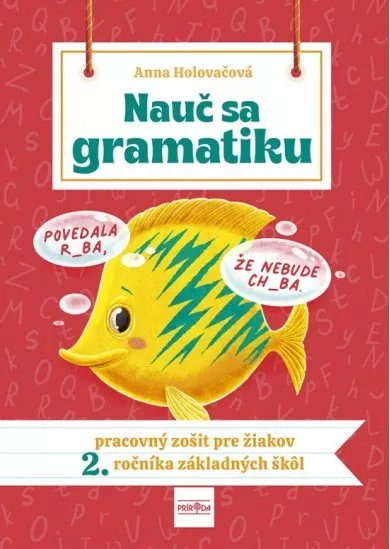 Nauč sa gramatiku - Úlohy na precvičovanie slovenčiny pre žiakov 2. ročníka základných škôl