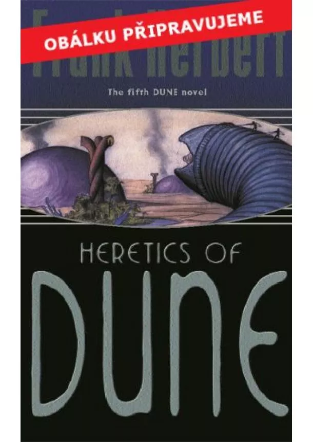 Frank Herbert - Kacíři Duny