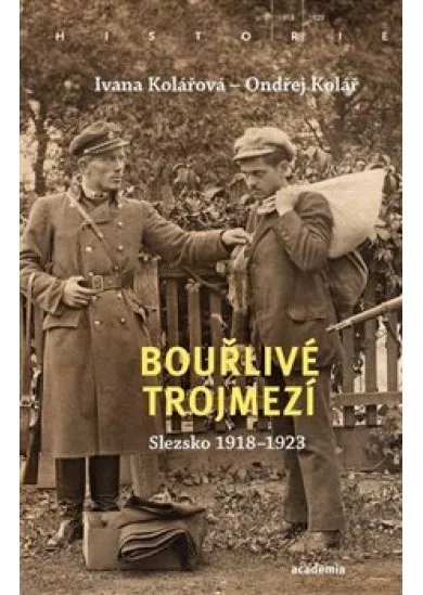Bouřlivé trojmezí - Slezsko 1918-1923