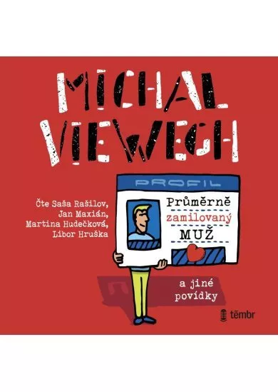 VARIOUS / VIEWEGH MICHAL  PRŮMĚRNĚ ZAMILOVANÝ MUŽ A JINÉ POVÍDKY (MP3-CD)