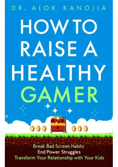 How to Raise a Healthy Gamer
