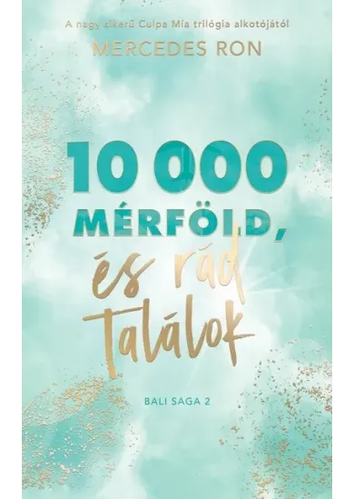 10 000 mérföld és rád találok - Bali-sorozat 2.