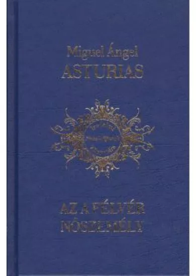 Az a félvér nőszemély /Irodalmi Nobel-díjasok könyvtára 8.