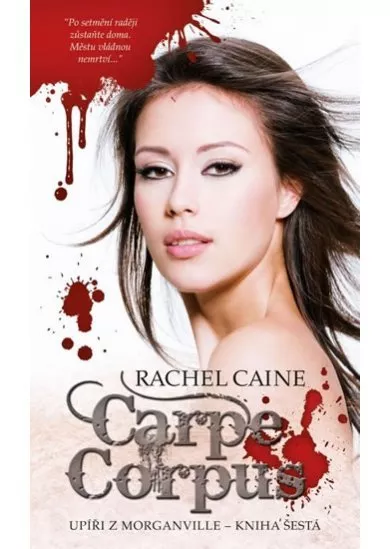 Upíři z Morganville 6 - Carpe Corpus