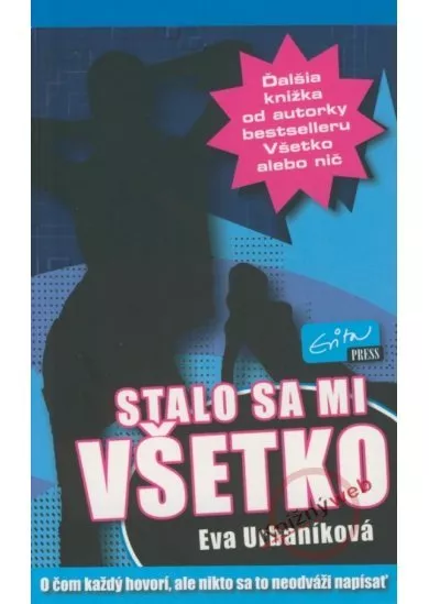 Stalo sa mi všetko