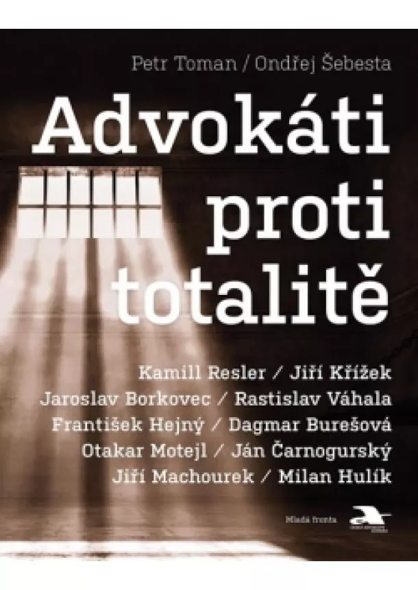 Ondřej Šebesta, Petr Toman - Advokáti proti totalitě