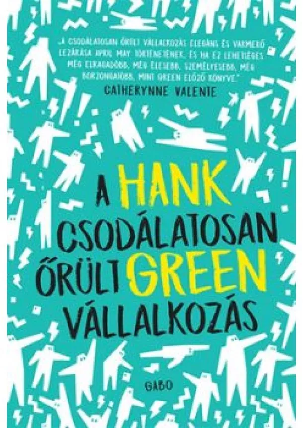 Hank Green - A csodálatosan őrült vállalkozás