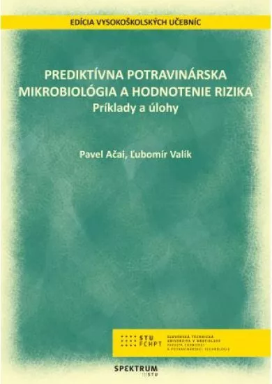 Prediktívna potravinárska mikrobiológia a hodnotenie rizika - Príklady a úlohy