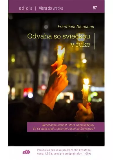 Odvaha so sviečkou v ruke - Viera do vrecka 87