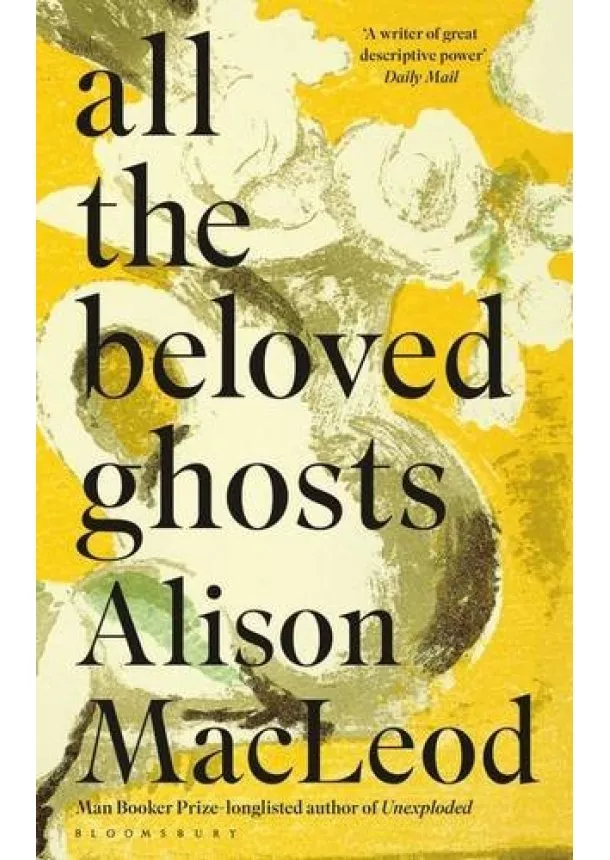 Alison Macleod - All the Beloved Ghosts