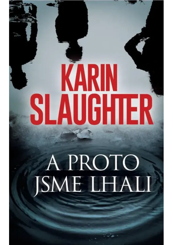 A proto jsme lhali
