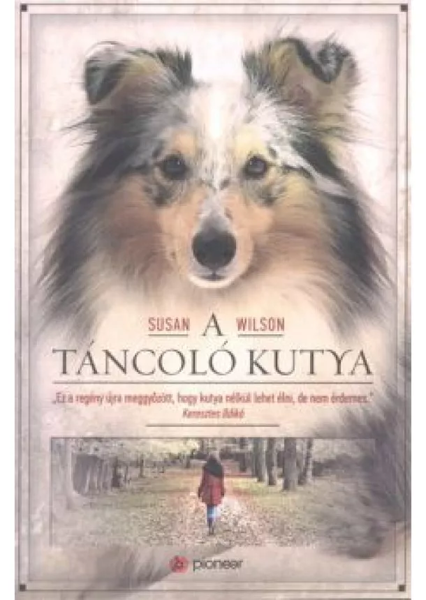 SUSAN WILSON - A TÁNCOLÓ KUTYA