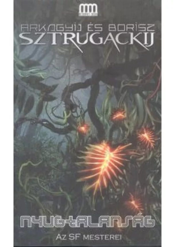 Arkagyij Sztrugackij - Nyugtalanság