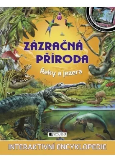 Zázračná příroda – Řeky a jezera