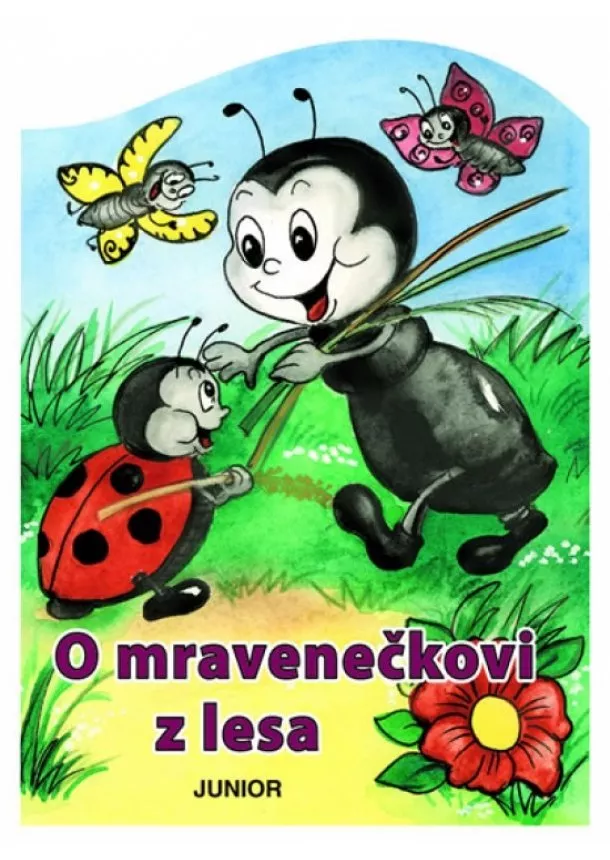 Zuzana Pospíšilová - O mravenečkovi z lesa