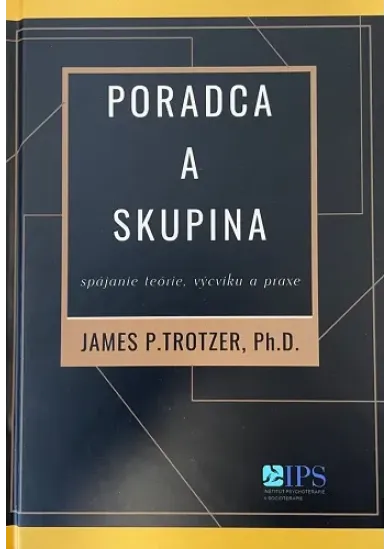Poradca a skupina - spájanie teórie, výcviku a praxe