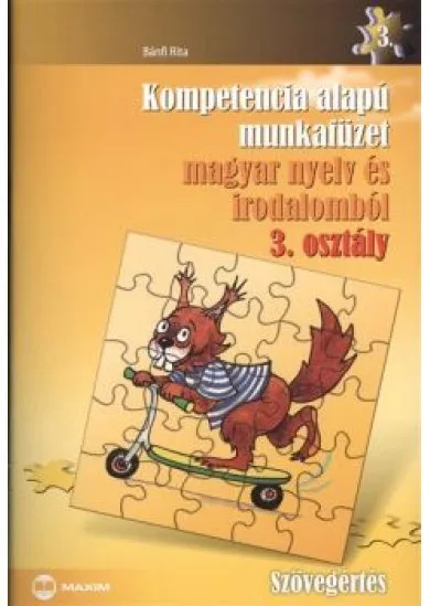 Kompetencia alapú munkafüzet magyar nyelv és irodalomból 3. osztály - szövegértés