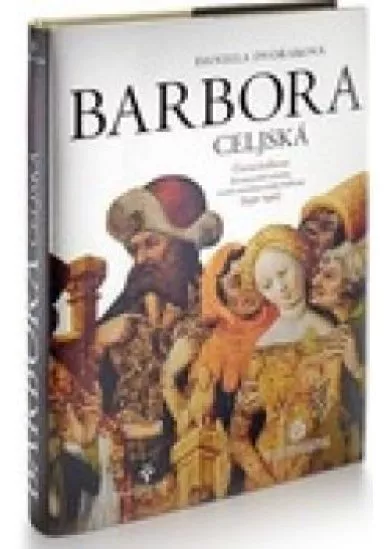 Barbora Celjská- Čierna kráľovná- 2.vydanie
