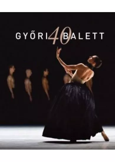 Győri Balett 40