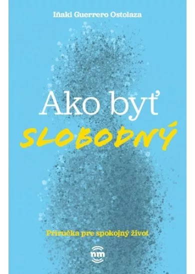 Ako byť slobodný