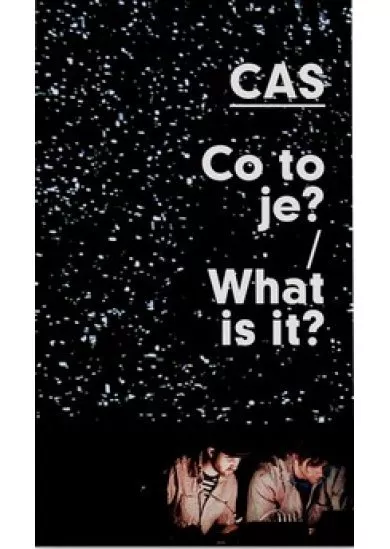 CAS Co to je? / What is it?